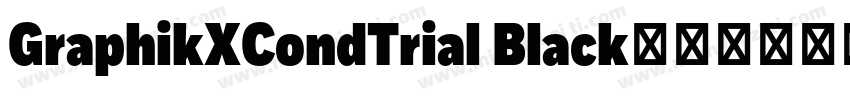GraphikXCondTrial Black字体转换
